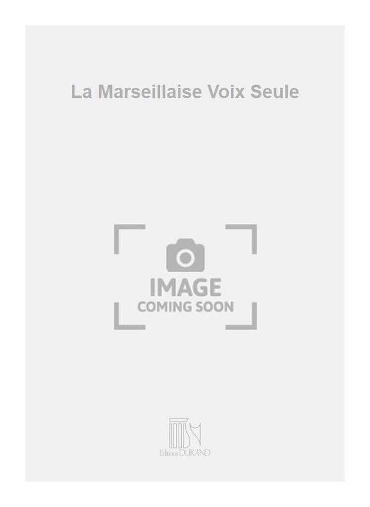 La Marseillaise Voix Seule